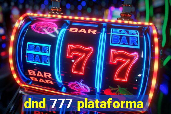 dnd 777 plataforma